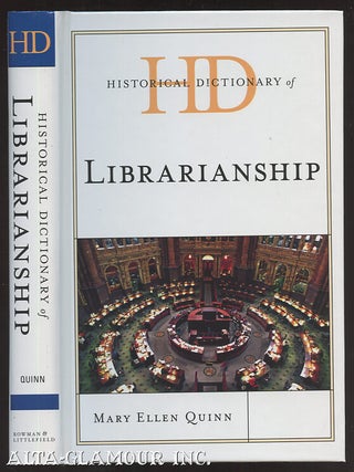 Item #108237 HISTORICAL DICTIONARY OF LIBRARIANSHIP. Mary Ellen Quinn