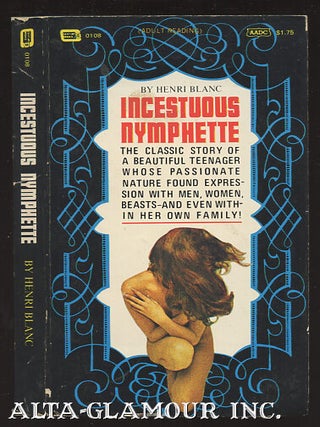 Item #108249 INCESTUOUS NYMPHETTE. Henry Blanc
