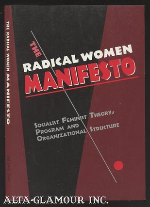 Item #108665 THE RADICAL WOMEN MANIFESTO: Socialist Feminist Theory, Program And Organizational...