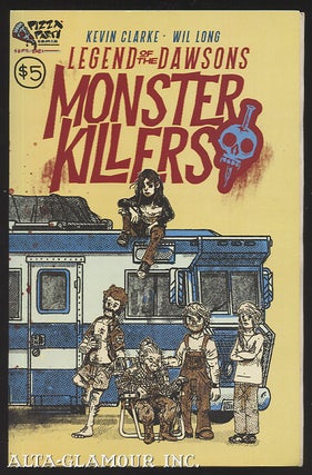 Item #108755 MONSTER KILLERS: Legend Of The Dawsons. Kevin Clarke, Wil Long