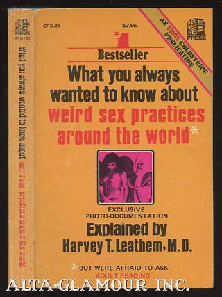 Item #10922 WHAT YOU ALWAYS WANTED TO KNOW ABOUT WEIRD SEX PRACTICES AROUND THE WORLD. Dr. Harvey...