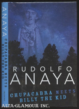 Item #109591 CHUPACABRA MEETS BILLY THE KID. Rudolfo Anaya