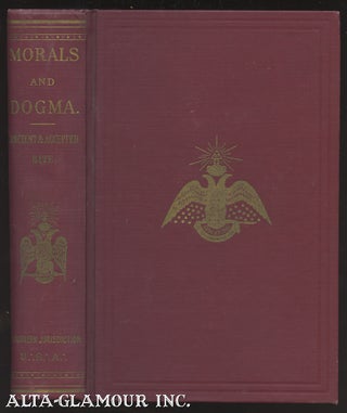 Item #109611 MORALS AND DOGMA OF THE ANCIENT AND ACCEPTED SCOTTISH RITE OF FREEMASONARY [Together...