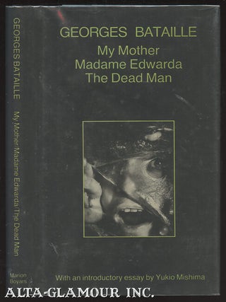 Item #109626 MY MOTHER / MADAME EDWARDA / THE DEAD MAN. Georges Bataille