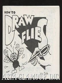 Item #109887 HOW TO DRAW FLIES. Kim Deitch, etc, Sergio Aragones, Rick Geary, Jaime Hernandez,...