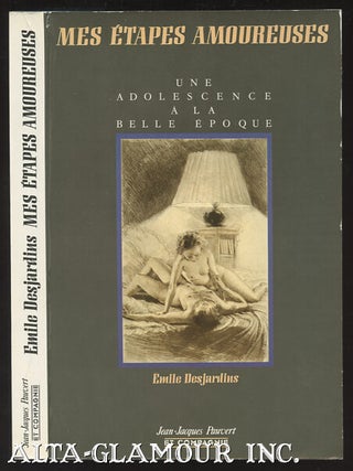 Item #110104 MES ETAPES AMOUREUSES; Une adolescence a la belle epoque. Emile Desjardins