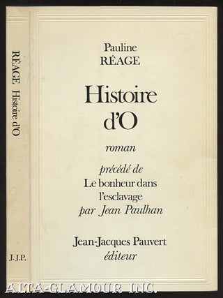 Item #110382 HISTOIRE D'O. Pauline Reage, Dominique Aury [Anne Cecile Desclos