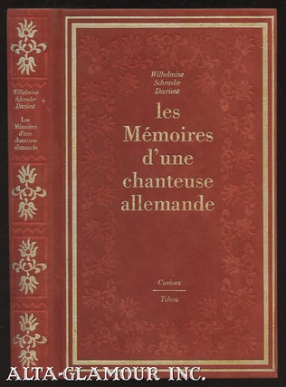 Item #110387 LES MEMOIRES D'UNE CHANTEUSE ALLEMANDE. Wilhelmine Schroeder-Devrient, traduction de...