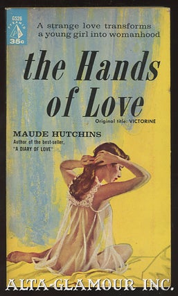 Item #111347 THE HANDS OF LOVE. Maude Hutchins
