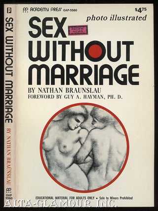 Item #111513 SEX WITHOUT MARRIAGE. Nathan Braunslau