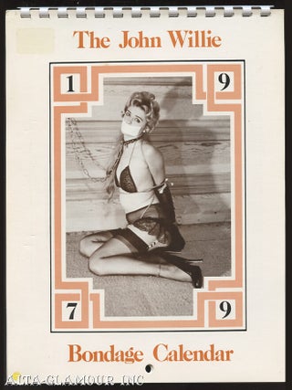 THE JOHN WILLIE 1979 BONDAGE CALENDAR. John Willie, John Alexander Scott.