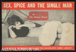 Item #111805 SEX, SPICE AND THE SINGLE MAN; Or The Skinsey Report. William Rotsler