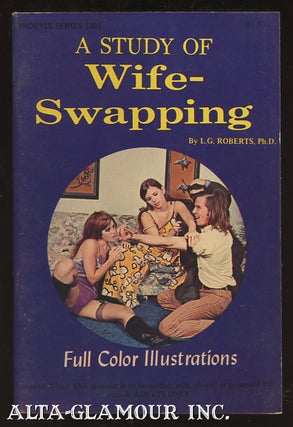 Item #111952 A STUDY OF WIFE-SWAPPING. L. G. Roberts