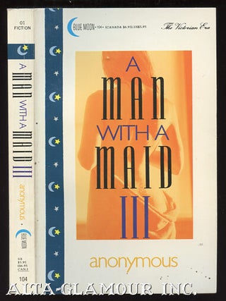 Item #112002 A MAN WITH A MAID III. Anonymous