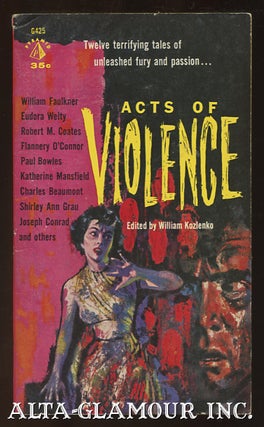 Item #112075 ACTS OF VIOLENCE. William Kozlenko