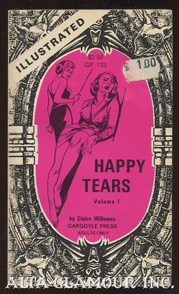 Item #112091 HAPPY TEARS. Volume I. Claire Willowes