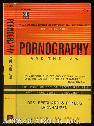 Item #112348 PORNOGRAPHY AND THE LAW; The Psychology of Erotic Realism and Pornography. Drs....