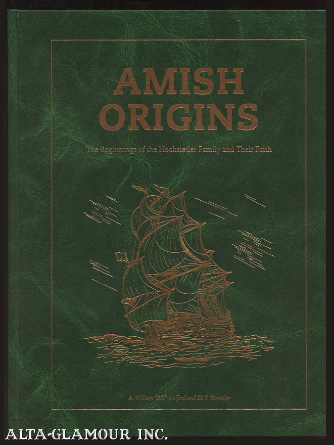 AMISH ORIGINS The Beginnings Of The Hochstetler Family And Their