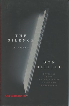Item #113825 THE SILENCE. Don DeLillo