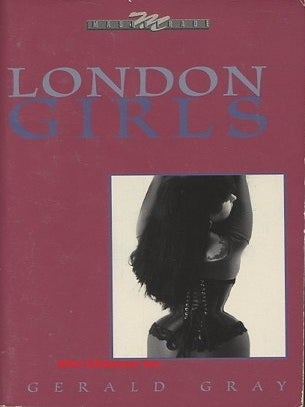 Item #113876 LONDON GIRLS. Gerald Gray