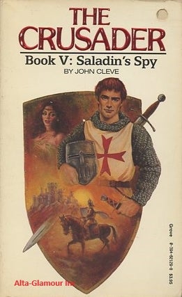 Item #114314 THE CRUSADER; Book V: Saladin's Spy. John Cleve, Andrew J. Offutt