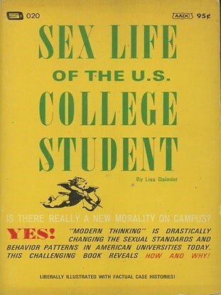 Item #114392 SEX LIFE OF THE U.S. COLLEGE STUDENT. Lisa S. Daimler