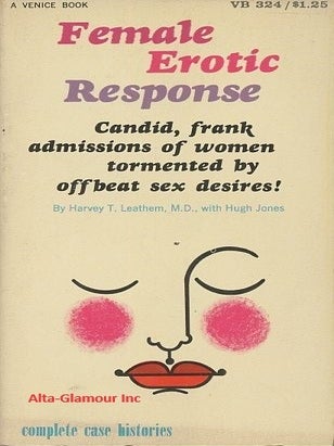 Item #114399 FEMALE EROTIC RESPONSE. Harvey T. Leathem, Hugh Jones