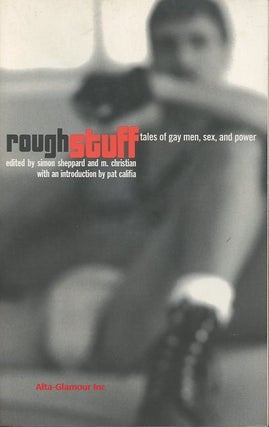 Item #114445 ROUGH STUFF; Tales of Gay Men, Sex, and Power. Simon Sheppard, M. Christian