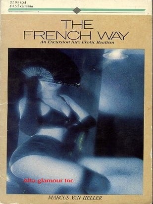 Item #115227 THE FRENCH WAY; An excursion into erotic realism. Marcus Van Heller
