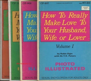 Item #115591 HOW TO REALLY MAKE LOVE TO YOUR HUSBAND, WIFE, OR LOVER (4 Volumes). Robin Elgin,...