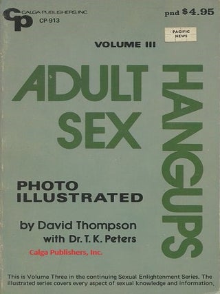 Item #115594 ADULT SEX HANGUPS. Volume III; PHOTO ILLUSTRATED. G. M. Purcell, T. K. Peters