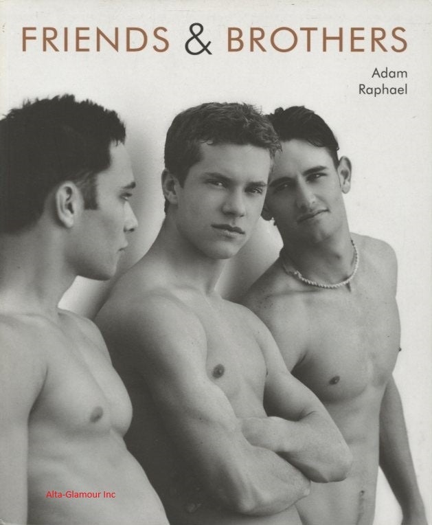 FRIENDS & BROTHERS | Adam Raphael