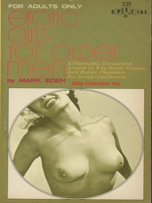Item #115762 EROTIC GIRLS FOR OLDER MEN. Mark Eden
