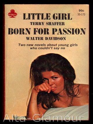 Item #11578 LITTLE GIRL | BORN FOR PASSION. Terry / Walter Davidson Shaffer