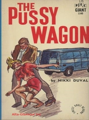 Item #115793 THE PUSSY WAGON. Nikki Duval