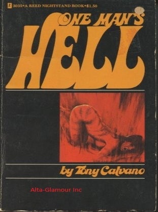 Item #115847 ONE MAN'S HELL. Tony Calvano