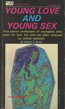 Item #115988 YOUNG LOVE AND YOUNG SEX. Charles Z. Muntz, Peter Crowcroft?