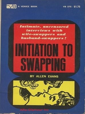 Item #115990 INITIATION TO SWAPPING. Allen Evans