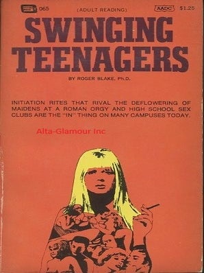 Item #116071 THE SWINGING TEENAGERS. Roger Blake, Ph D