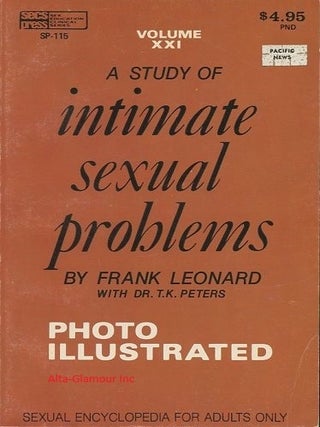 Item #116350 A STUDY OF INTIMATE SEXUAL PROBLEMS; Photo Illustrated. F. Leonard, T. K. Peters,...