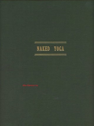 Item #116398 NAKED YOGA. Malcolm Leigh, John Adams, text