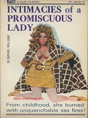 Item #116405 INTIMACIES OF A PROMISCUOUS LADY. Raphael Mulligan