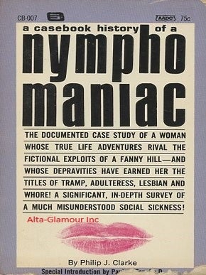 Item #116553 NYMPHO MANIAC. Philip J. Clarke