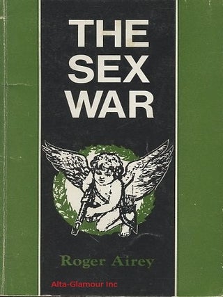 Item #116994 THE SEX WAR. Roger Airey