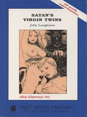 SATAN'S VIRGIN TWINS. John Langhorne.