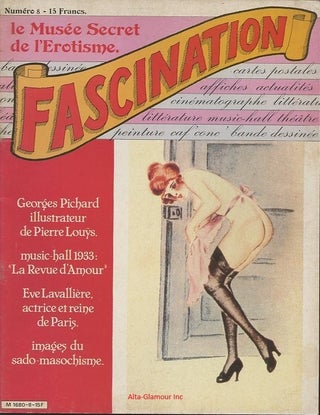 Item #119390 FASCINATION; Le Musee Secret de l'Erotisme. Jean-Pierre Bouyxou, redacteur
