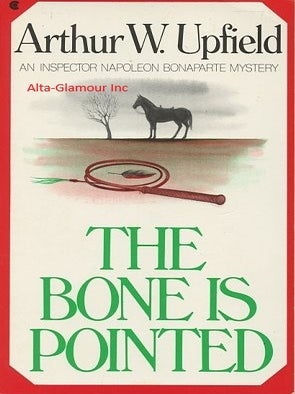 Item #119977 THE BONE IS POINTED. Arthur Upfield