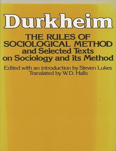Item #120457 DURKHEIM; The Rules Of Sociological Method. W. D Wells, translation.