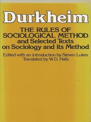 Item #120457 DURKHEIM; The Rules Of Sociological Method. W. D Wells, translation