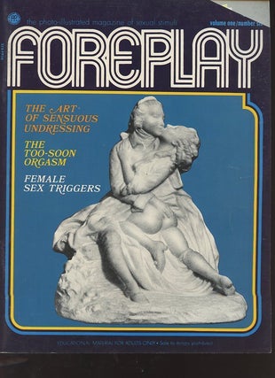 Item #120527 FOREPLAY; The Photo-Illustrated Magazine of Sexual Stimuli